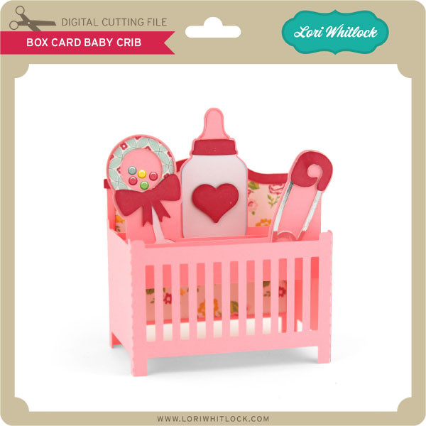 Download Box Card Baby Crib - Lori Whitlock's SVG Shop