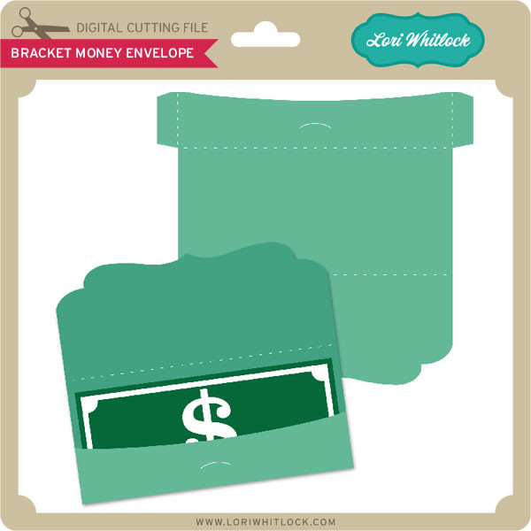 Bracket Money Envelope - Lori Whitlock's SVG Shop