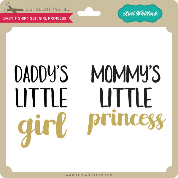 Download Baby T Shirt Set Girl Princess Lori Whitlock S Svg Shop