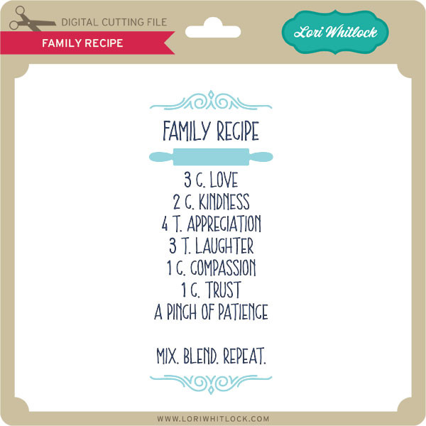 Download Family Recipe - Lori Whitlock's SVG Shop