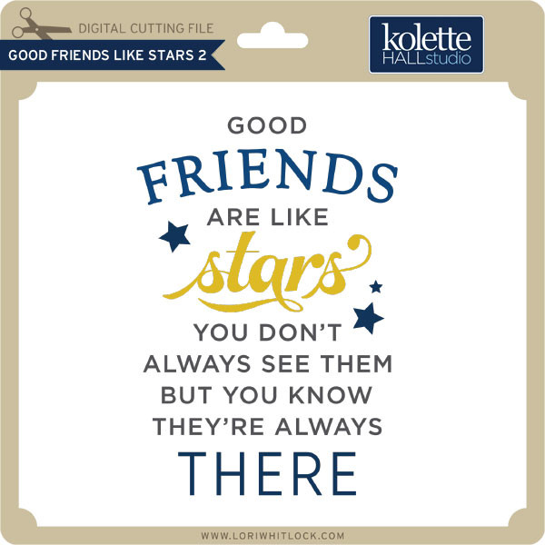 Download Good Friends Like Stars 2 Lori Whitlock S Svg Shop