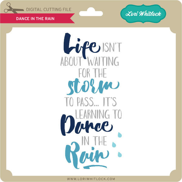 Download Dance In The Rain Lori Whitlock S Svg Shop