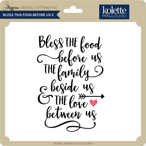 Bless This Food Before Us 2 Lori Whitlock S Svg Shop