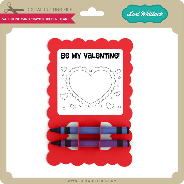 Download Valentine Card Crayon Holder Heart Lori Whitlock S Svg Shop