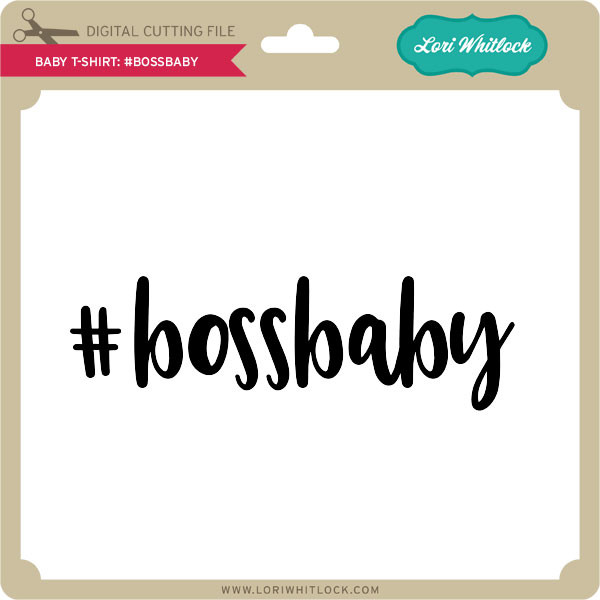 Download Baby T Shirt Bossbaby Lori Whitlock S Svg Shop