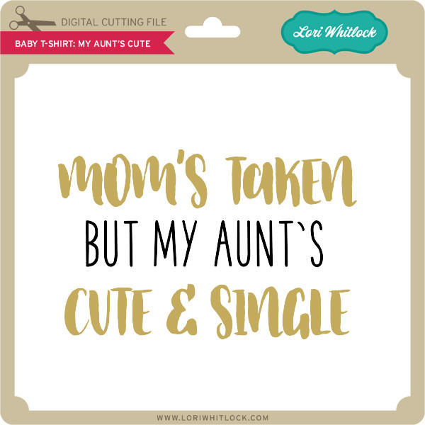 Download Baby T Shirt My Aunt S Cute Lori Whitlock S Svg Shop