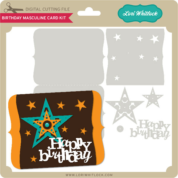 Download Birthday Masculine Card Kit Lori Whitlock S Svg Shop