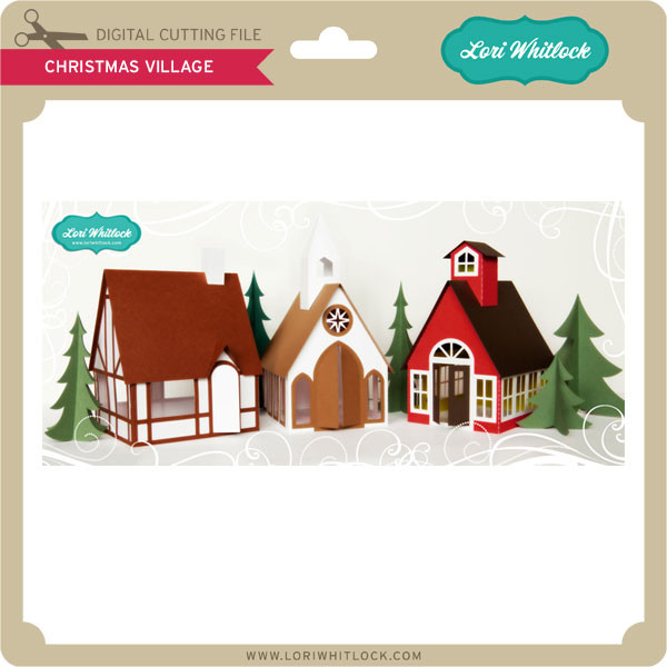 Download Christmas Village - Lori Whitlock's SVG Shop