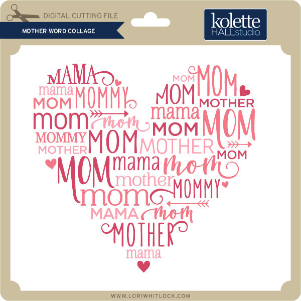 Download Mother Word Collage Lori Whitlock S Svg Shop