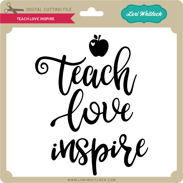 Free Free Teach Love Inspire Svg 565 SVG PNG EPS DXF File