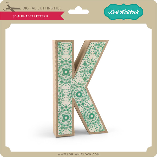 3 D Alphabet Letter K Lori Whitlock S Svg Shop