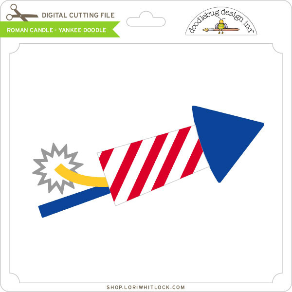 Roman Candle Yankee Doodle Lori Whitlock S Svg Shop Roman Candle Yankee Doodle Lori Whitlock S Svg Shop