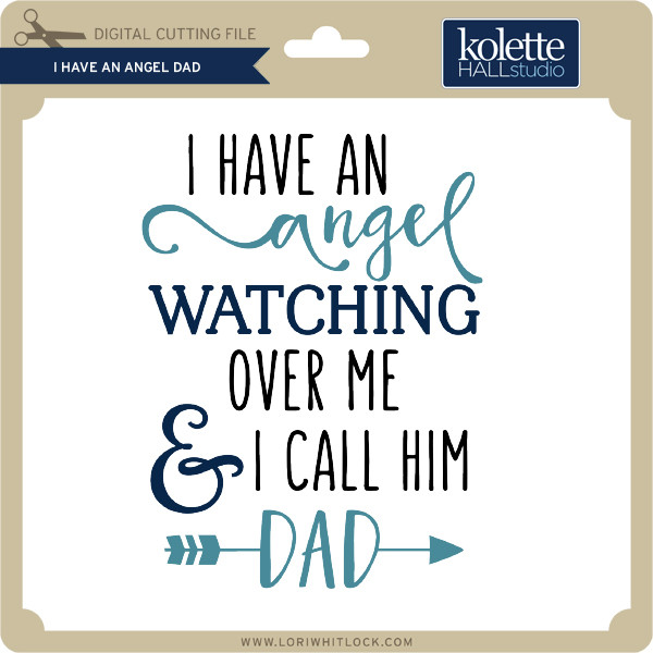 Download I Have an Angel Dad - Lori Whitlock's SVG Shop