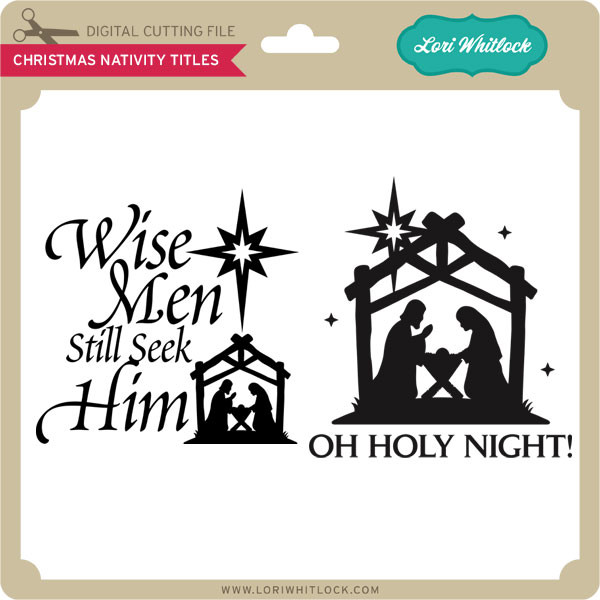 Download Christmas Nativity Titles Lori Whitlock S Svg Shop