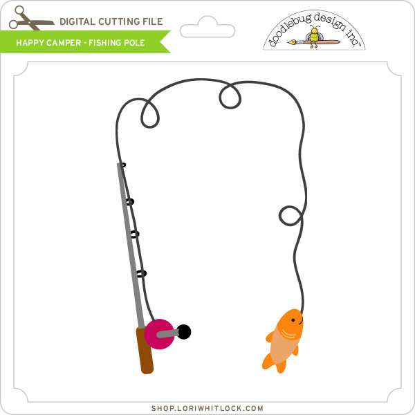 Download Happy Camper Fishing Pole Lori Whitlock S Svg Shop