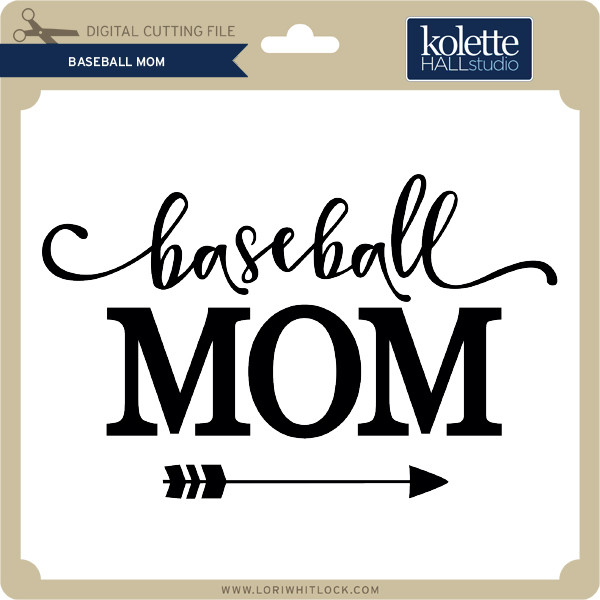 Download Baseball Mom Lori Whitlock S Svg Shop