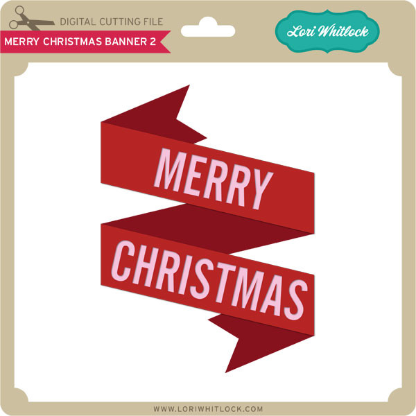 Download Merry Christmas Banner 2 Lori Whitlock S Svg Shop