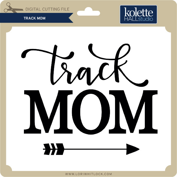 Download Track Mom Lori Whitlock S Svg Shop