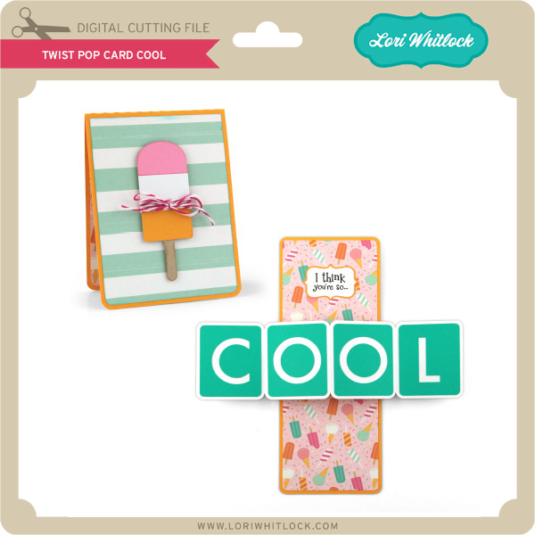 Twist Pop Card Cool Lori Whitlock S Svg Shop