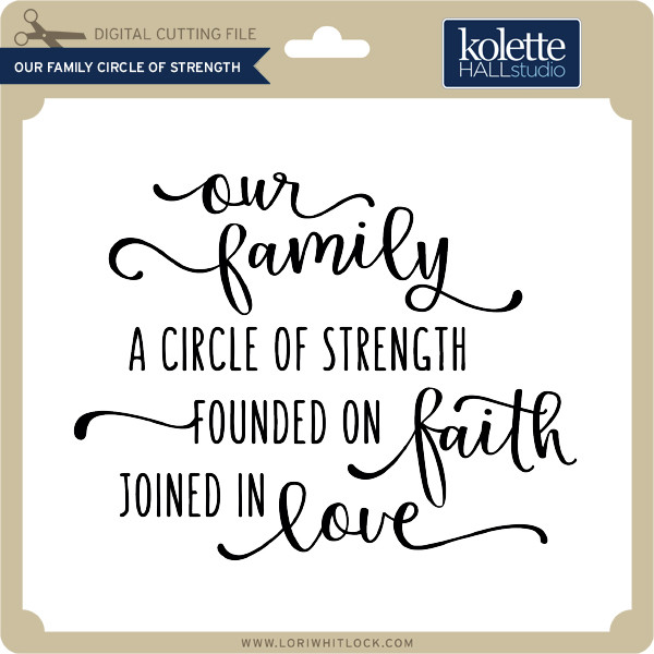 Download Our Family Circle of Strength - Lori Whitlock's SVG Shop