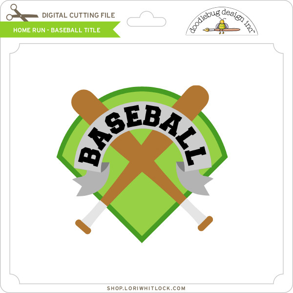 Download Home Run - Baseball Title - Lori Whitlock's SVG Shop