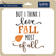 I Love Fall Most Of All Lori Whitlock S Svg Shop