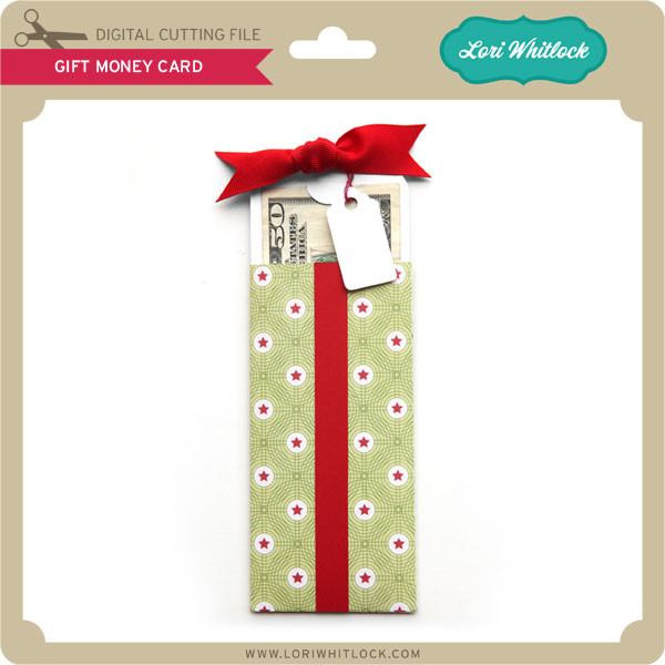 Download Gift Money Card Lori Whitlock S Svg Shop