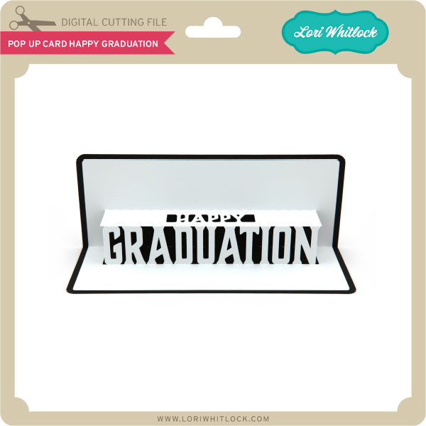 Download Pop Up Card Happy Graduation Lori Whitlock S Svg Shop