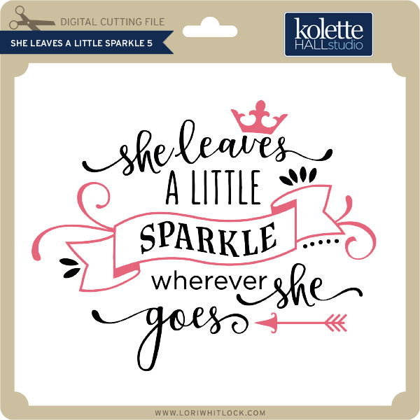 Download She Leaves A Little Sparkle 5 - Lori Whitlock's SVG Shop