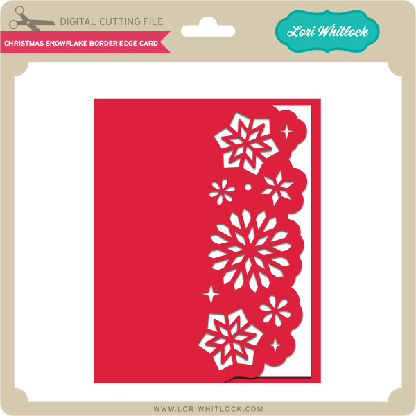 Download Christmas Snowflake Border Edge Card Lori Whitlock S Svg Shop