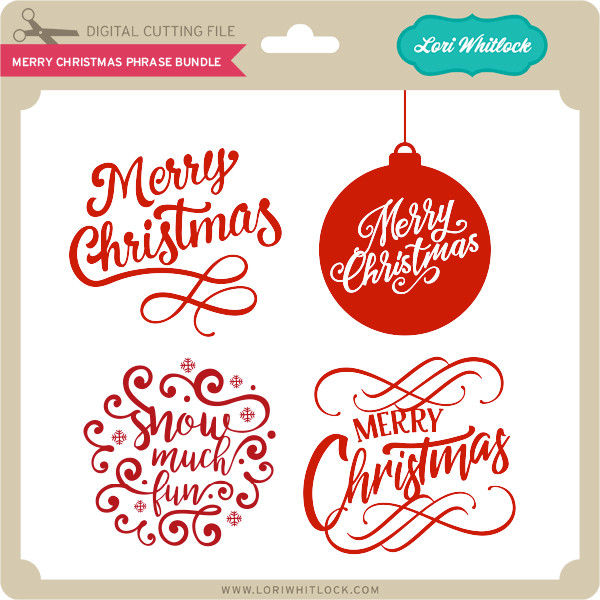 Download Merry Christmas Phrase Bundle Lori Whitlock S Svg Shop