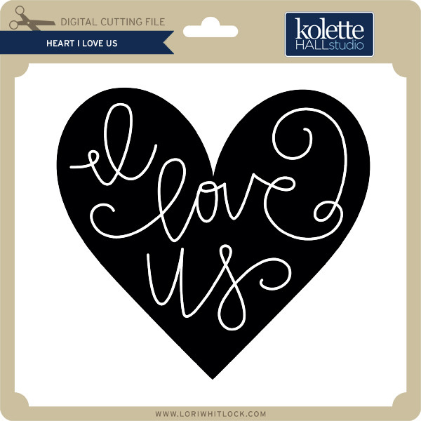 Download Heart I Love Us Lori Whitlock S Svg Shop
