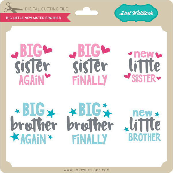 Download Big Little New Sister Brother Lori Whitlock S Svg Shop