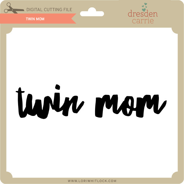 Free Free Twin Mama Svg 347 SVG PNG EPS DXF File