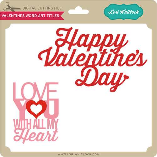 Download Valentine Word Art Titles - Lori Whitlock's SVG Shop