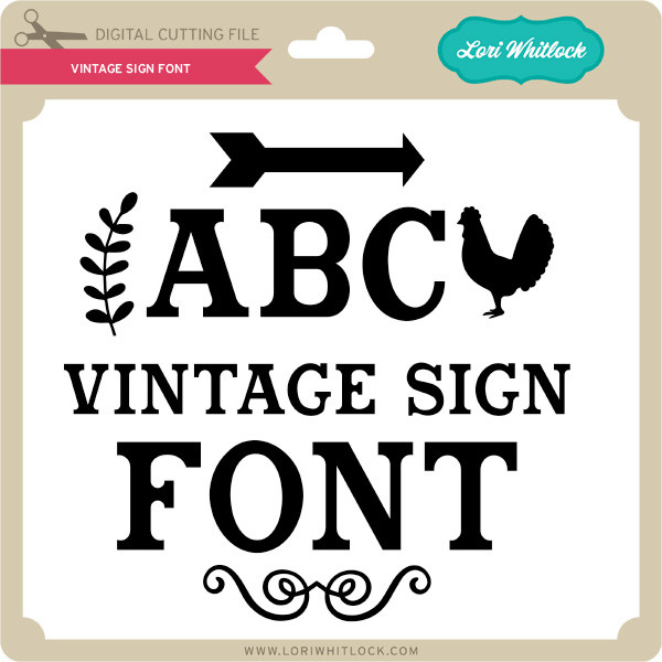Download Vintage Sign Font Lori Whitlock S Svg Shop