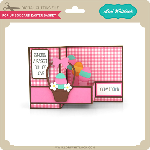 Pop Up Box Card Easter Basket Lori Whitlock S Svg Shop