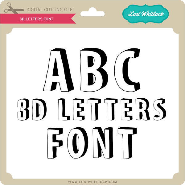 Download 3d Letters Font Lori Whitlock S Svg Shop