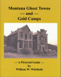 Montana Ghost Towns and Gold Camps