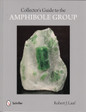 Collector's Guide to the Amphibole Group