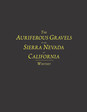 The Auriferous Gravels of the Sierra Nevada of California