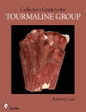 Collector's Guide to the Tourmaline Group Mineral Rocks Geology Book