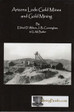 Arizona Lode Gold Mines and Gold Mining Just republished Mining Book