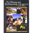 Fee Mining And Rockhouding Adventures in the West by...