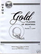 Gold Placers of Montana Mining Geology Prospecting Book