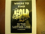 Where to Find Gold in the Mother Lode Mining Geology