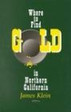 Where to Find Gold in Northern California by James K...