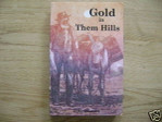 Gold in Them Hills mining geology nevada camps book